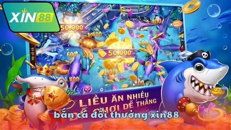 Bắn cá đổi thưởng XIN88 hấp dẫn mọi người chơi 4 Trải nghiệm bắn cá tại XIN88