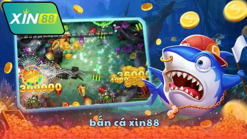 Bắn cá XIN88 – Giải trí cực đã, trúng lớn mỗi ngày 2 Bắn cá XIN88 có gì hấp dẫn?